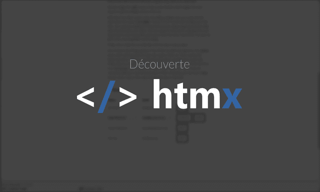Formation HTMX : Dynamisez vos sites web sans JavaScript complexe